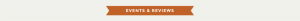 Events & Reviews